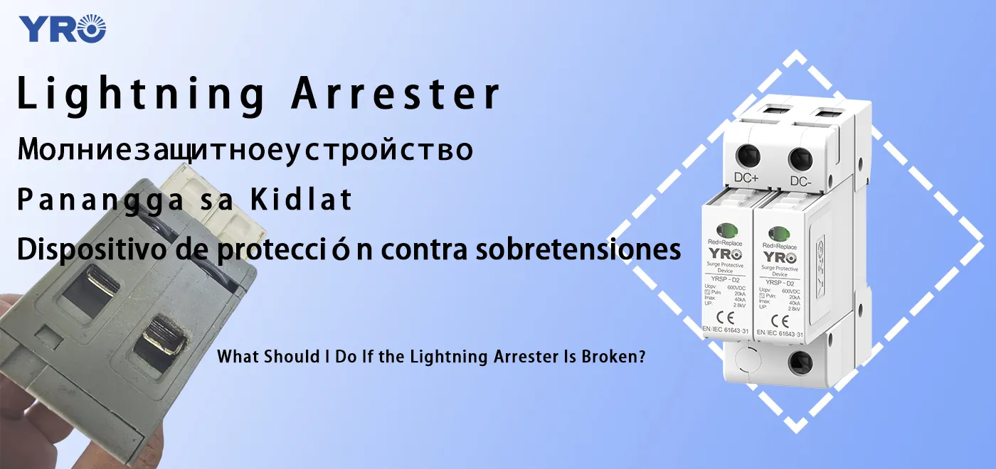 Bạn nên làm gì khi Lightning Arrester của bạn thất bại?